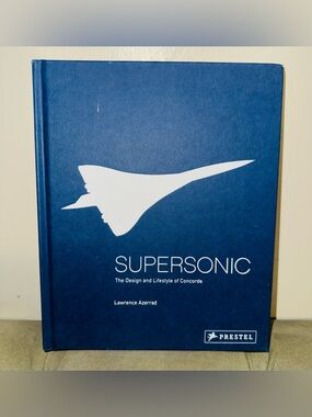 Supersonic: The Design and Lifestyle of Concorde hardcover book